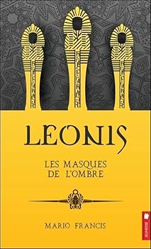 Les Masques de l'ombre - Book #4 of the Leonis
