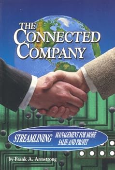 Paperback The Connected Company ... Streamlining Management for More Sales and Profit Book
