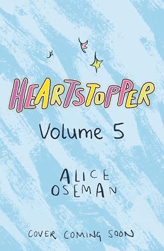 Heartstopper Volume 5: The bestselling graphic novel, now on Netflix! (English Edition) Heartstopper Volume 5: The bestselling graphic novel, now on Netflix! (English Edition)