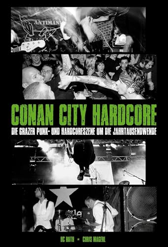 Conan City Hardcore: Die Grazer Punk- und Hardcoreszene um die Jahrtausendwende