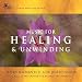 Music for Healing and Unwinding: Two Pioneers in the Emerging Field of Sound Healing