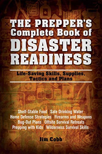 By Jim Cobb Prepper's Complete Book of Disaster Readiness [Paperback]
