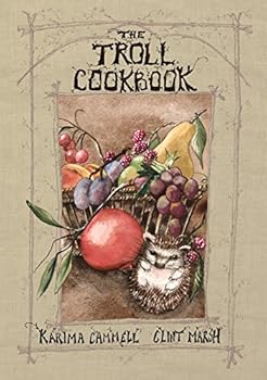 Hardcover The Troll Cookbook: A Taste of Something Different: Simple Foods Any Troll Can Make Book