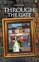 Through The Gate: A childhood home revisited 1861514816 Book Cover