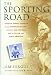 The Sporting Road: Travels Across America in an Airstream Trailer--with Fly Rod, Shotgun, and a Yellow Lab Named Sweetzer