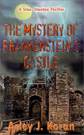The Mystery of Frankenstein's Castle (Stan Stanton Thriller)