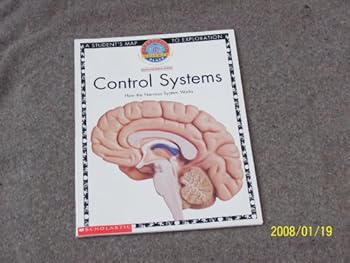 Paperback Control Systems How the Nervous System Works (Scholastic Science Place, Control Systems a students map to exploration) Book