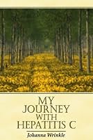 My Journey with Hepatitis C 0805995927 Book Cover