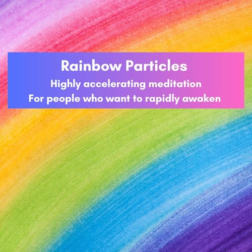 Rainbow Light - Strengthens Chakras to cope with Advanced Energies