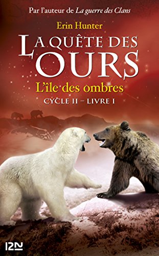 Télécharger La quête des ours cycle II - tome 1 : L'île des ombres Livre PDF Gratuit