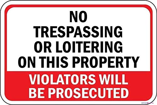 Metal Tin Property Enforcement Plaque, No Trespassing Or Loitering Violators Prosecuted, Indoor & Outdoor Use, 12×8 Inch