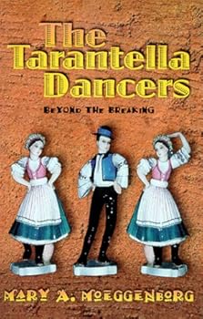 Paperback The Tarantella Dancers (beyond the breaking) Book