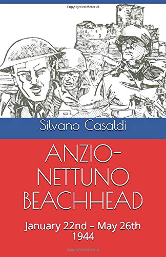 ANZIO-NETTUNO BEACHHEAD: January 22nd – May 26th 1944