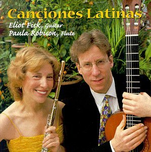 Canciones Latinas Eliot Fisk & Paula Robison
