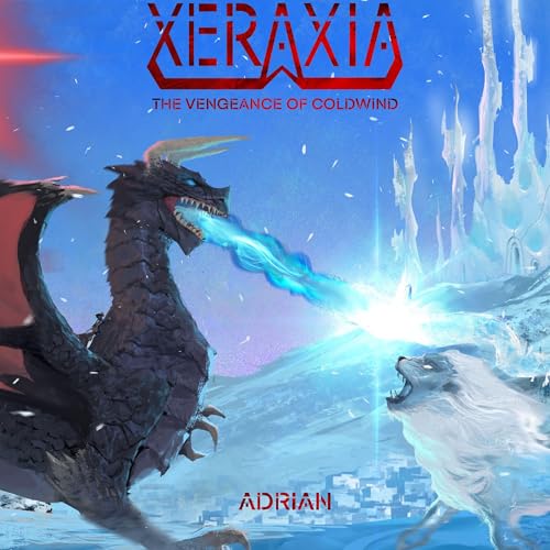 Xeraxia: The Vengeance of Coldwind by Adrian X episode artwork