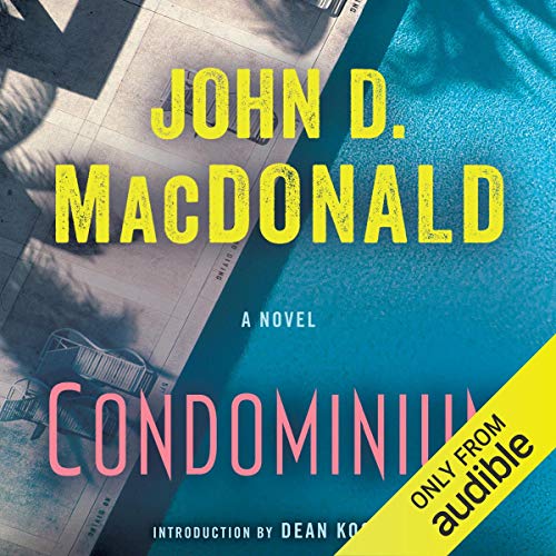 Condominium A Novel (Audible Audio Edition) John D