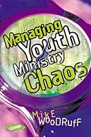 Managing Youth Ministry Chaos 0764421433 Book Cover