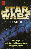 Star Wars Timer. 365 Tage mit den Helden aus dem Krieg der Sterne. 3453147081 Book Cover