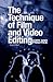 Technique of Film and Video Editing, Second Edition: Theory and Practice