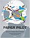 Paper Pilot: The Paper Airplane Pilot's Manual