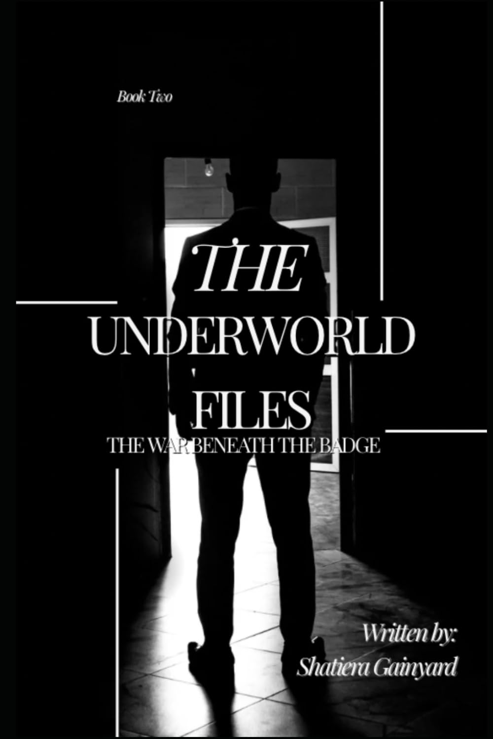 The Underworld Files: Book Two: The War Beneath the Badge (Saga Series: The Underworld Files)