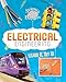 Electrical Engineering: Learn It, Try It! (Science Brain Builders)