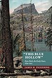 This Blue Hollow: Estes Park, the Early Years, 1859-1915