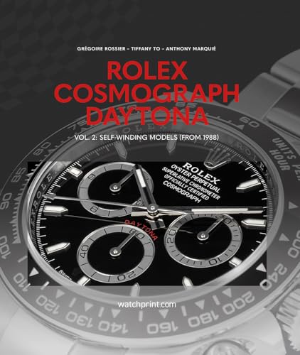 Rolex Cosmograph Daytona: Vol. 2: Self-Winding Models (From 1988)