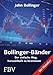 Bollinger Bänder: Der einfache Weg, Kursverläufe zu bestimmen
