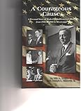 A Courageous Cause: A Personal Story of Modern Republicanism's Birth 1956 to 1966 in Mississippi