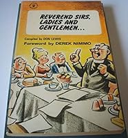 Reverend sirs, ladies and gentlemen: Humour-stories, anecdotes and sayings associated with the clergy ...; 034018566X Book Cover