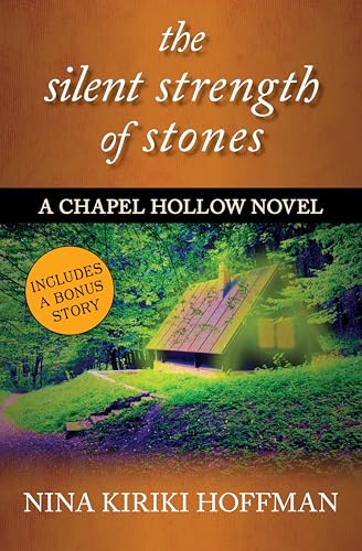 The Silent Strength of Stones (The Chapel Hollow Novels)