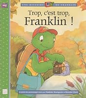 Trop, c'est trop, Franklin ! 2013925425 Book Cover