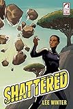 Shattered (The Superheroine Collection)