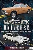 MAVERICK UNIVERSE: The entire history of Ford´s 70s icon. (English Edition)