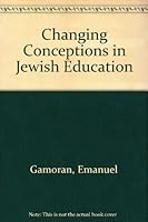 Changing Conceptions in Jewish Education (The Modern Jewish Experience S.) B00085ISRE Book Cover