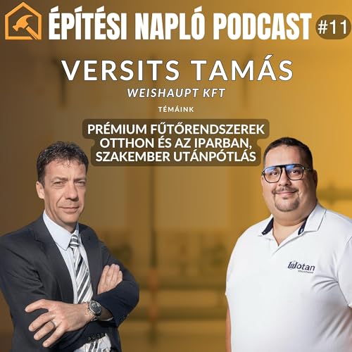 Versits Tam&aacute;s- Weishaupt - &Eacute;p&iacute;t&eacute;si Napl&oacute; Podcast