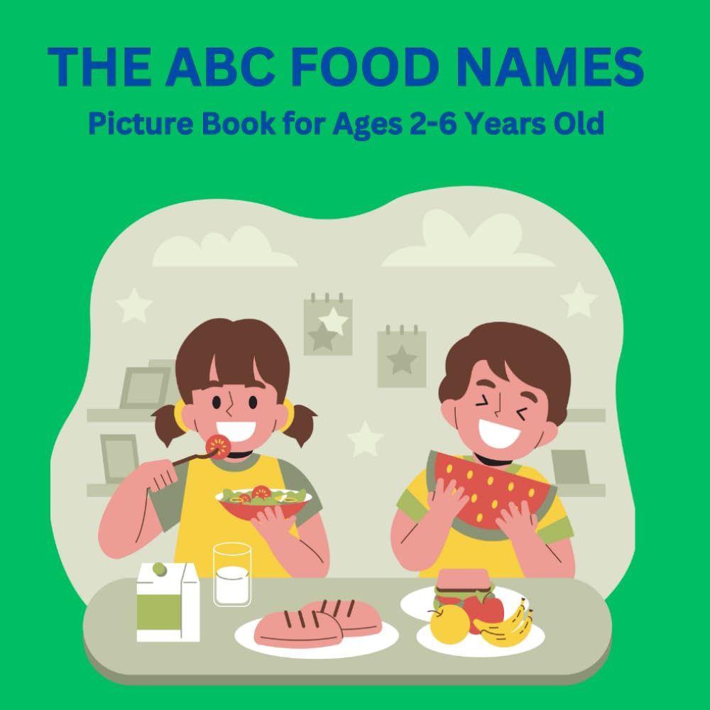 The ABC Food Names: Picture book about Children's Food