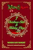 7 Christmas Skits & Holiday Plays: Seven Plays that have It All: For Church or School--For Big and Small