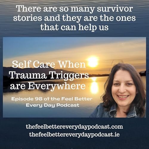 Self Care When Trauma Triggers are Everywhere