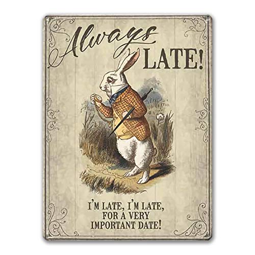 Agedsign Poster vintage Alice au pays des merveilles en métal avec citation « Always Late » - Cadeau décoratif pour filles - Décoration de fête - 30,5 x...
