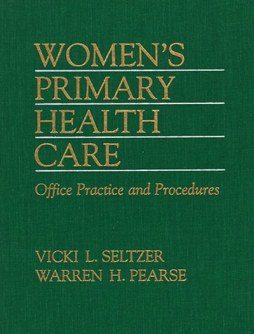 Women's Primary Health Care: Office Practice and Procedures