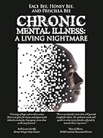 Chronic Mental Illness: A Living Nightmare 1496967712 Book Cover
