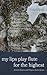 My Lips Play Flute for the Highest: Jewish Hymns and Prayers Before Jesus