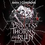Cover of Princess of Thorns and Ruin