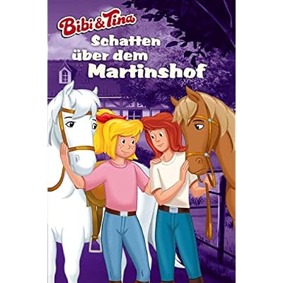 Bibi & Tina - Schatten &uuml;ber dem Martinshof