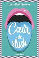 Cœur de slush 2897234423 Book Cover