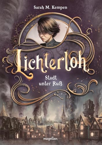 Lichterloh - Stadt unter Ruß: Der Auftakt einer dystopischen Young-Adult Trilogie - Schmuckausgabe mit außergewöhnlicher Klappenbroschurbindung