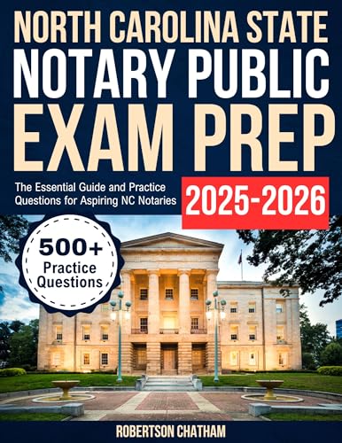 North Carolina State Notary Public Exam Prep 2025–2026: The Essential Guide and Practice Questions for Aspiring NC Notaries