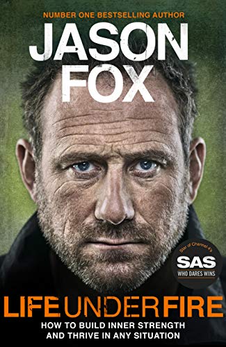 Life Under Fire: How to Build Inner Strength and Thrive Under Pressure Life Under Fire: How to Build Inner Strength and Thrive Under Pressure